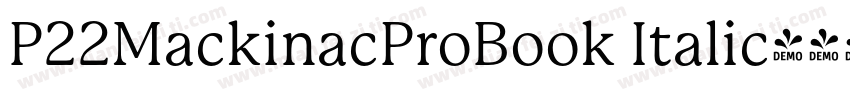 P22MackinacProBook Italic字体转换